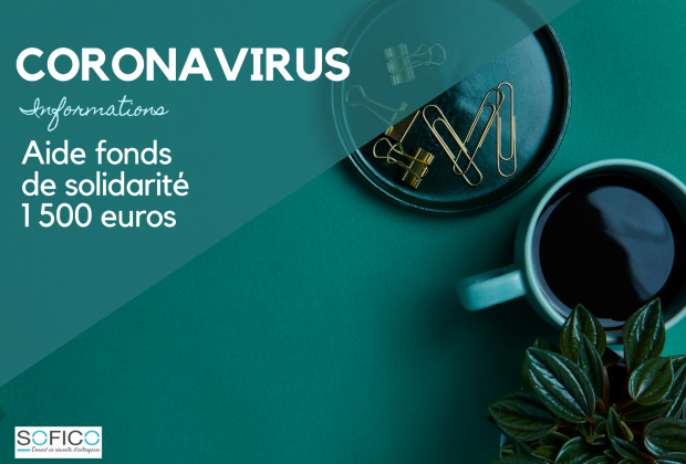 Coronavirus : Aide fonds de solidarité    1500 € | 04 mai 2020