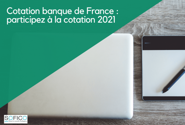 Cotation banque de France : participez à la cotation 2021 | 04 mars 2021